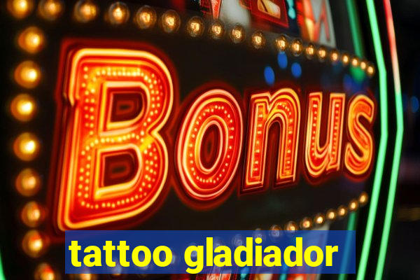 tattoo gladiador